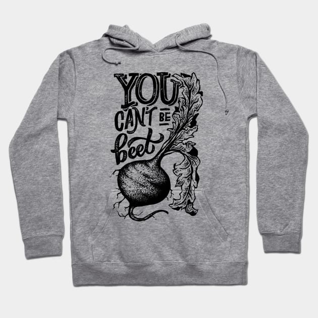 You Cant Be Beet Hoodie by witandco